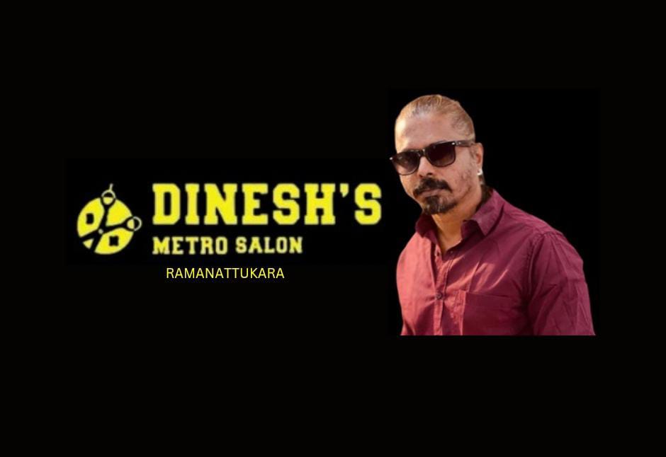 DINESH METRO SALON RAMANATTUKARA